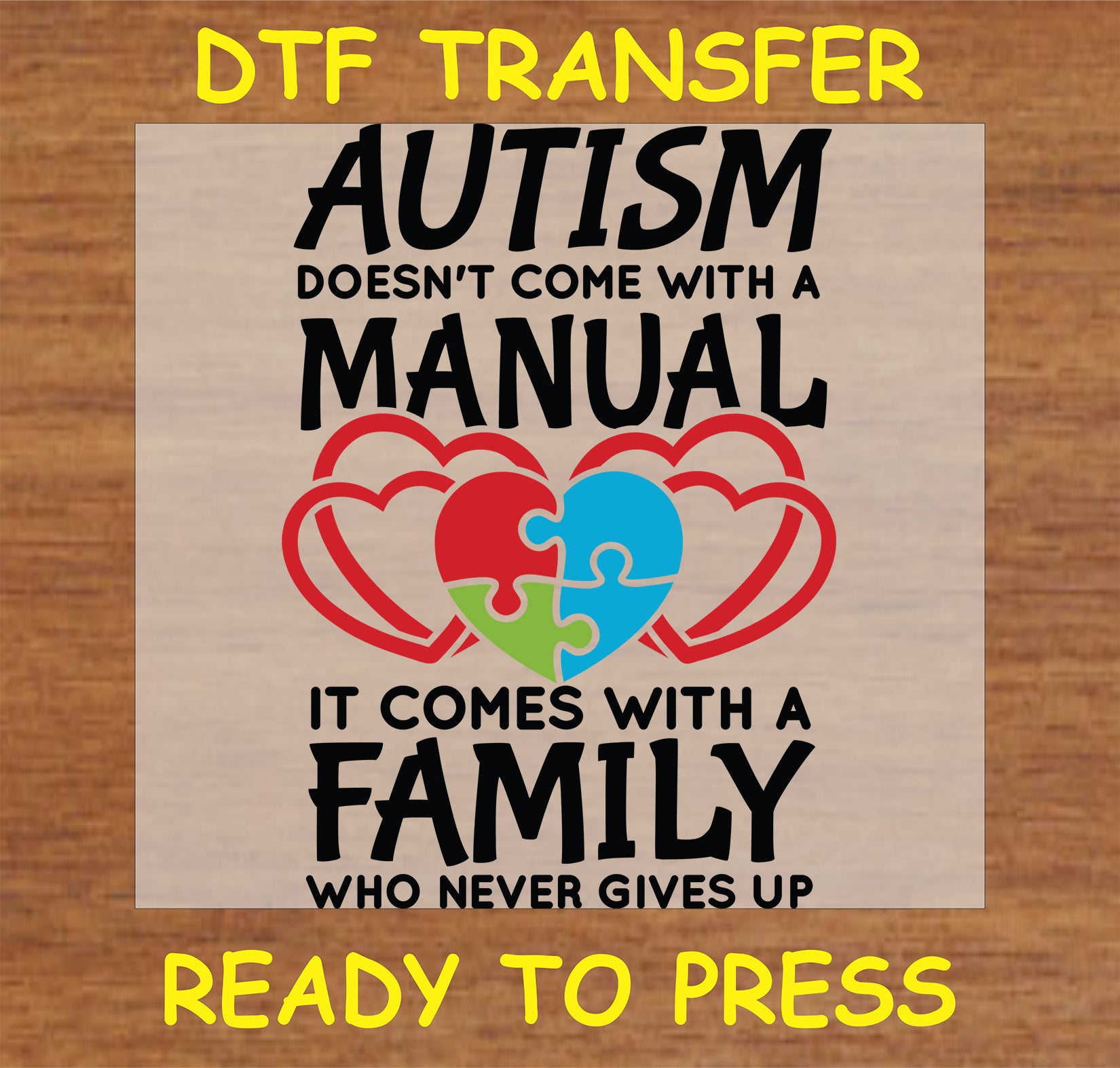 "Autism DTF Transfer featuring the phrase about family support and love"