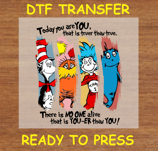 Today you are you DTF Transfer A121