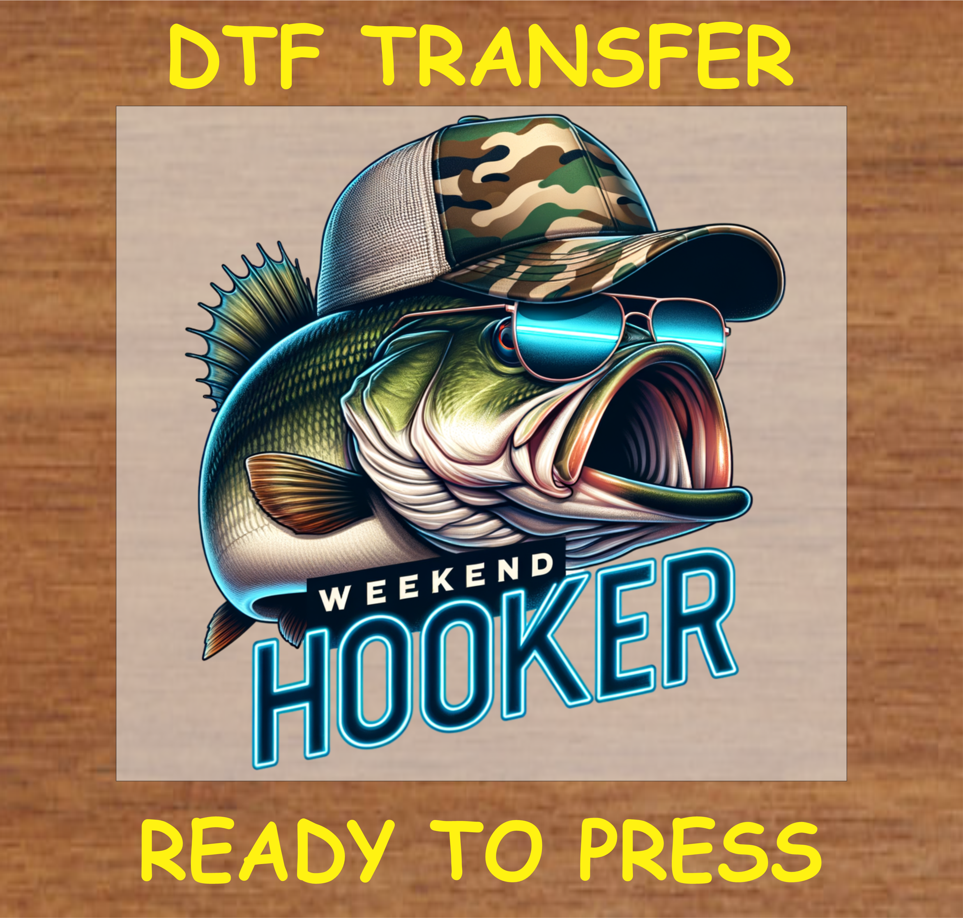 Weekend Hooker DTF transfer with a bass fish wearing a camo hat and sunglasses, ready to press