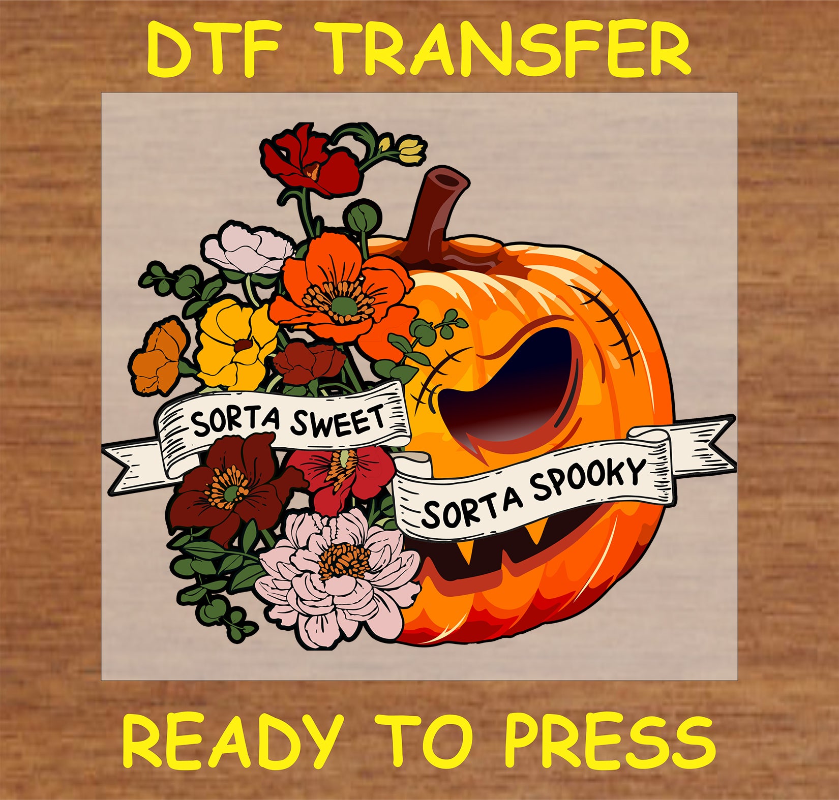 "Sorta Sweet, Sorta Spooky DTF Transfer featuring a pumpkin with flowers and playful text for Halloween"