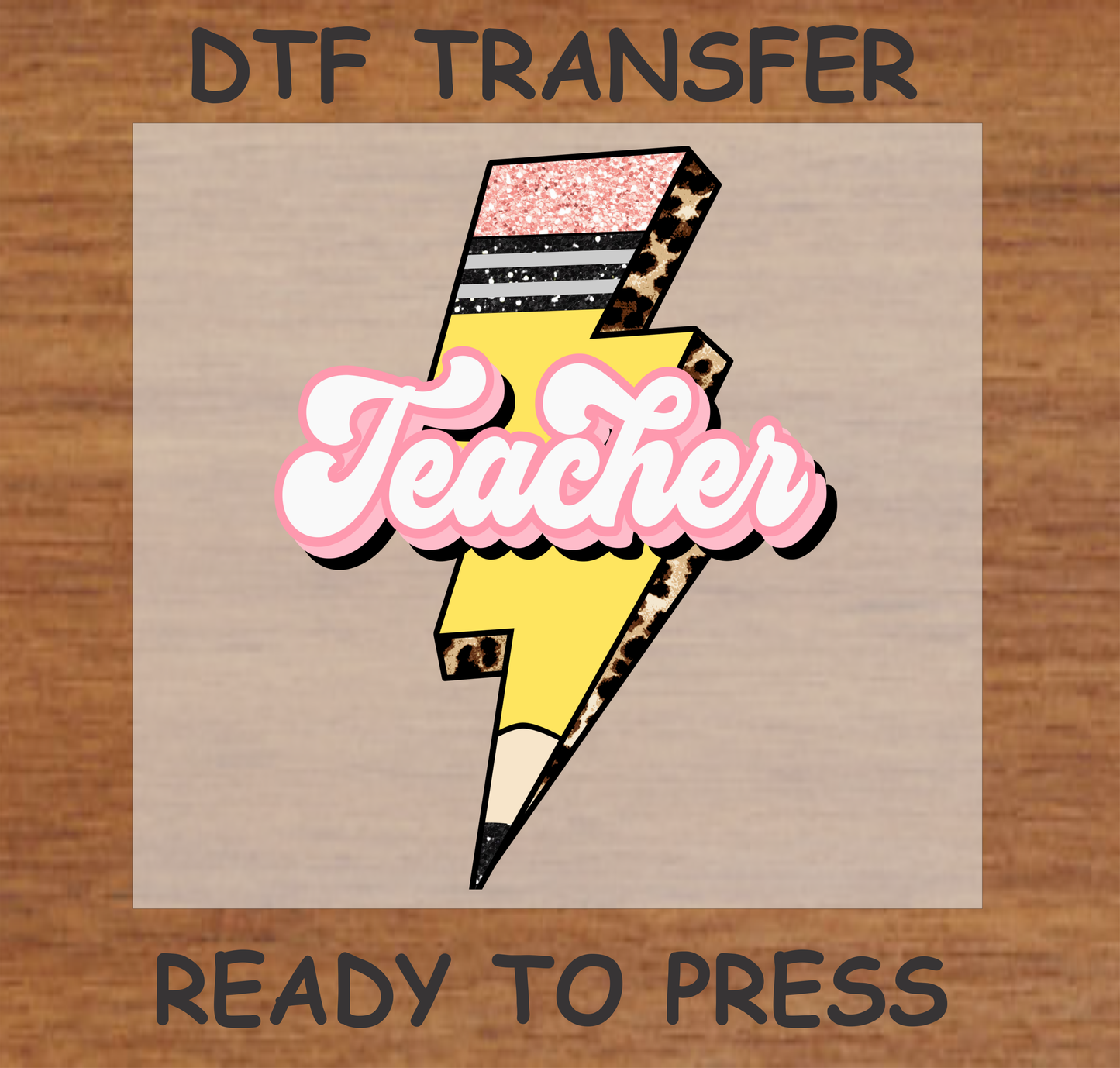 Teacher' DTF transfer with pencil, lightning bolt, leopard print, and glitter accents, ready to press.
