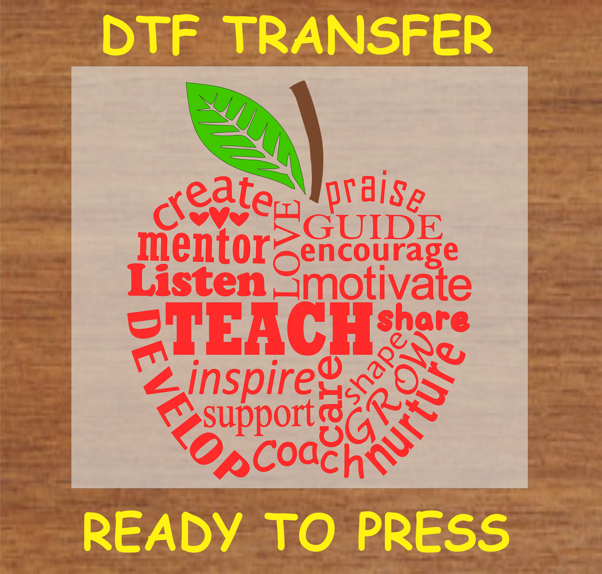 Teach Word Cloud Apple' DTF Transfer design featuring a word cloud in the shape of an apple with words like 'Teach,' 'Inspire,' and 'Support.' Ready to press.