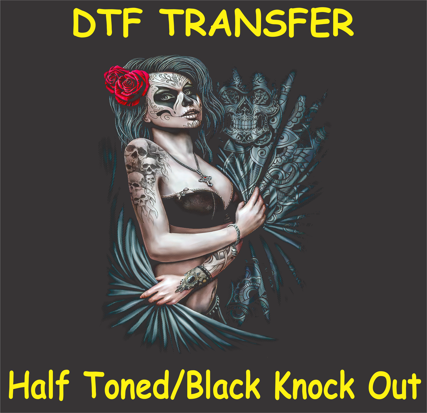 Half Toned/Black Knock Out DTF Transfer with Día de los Muertos woman design.