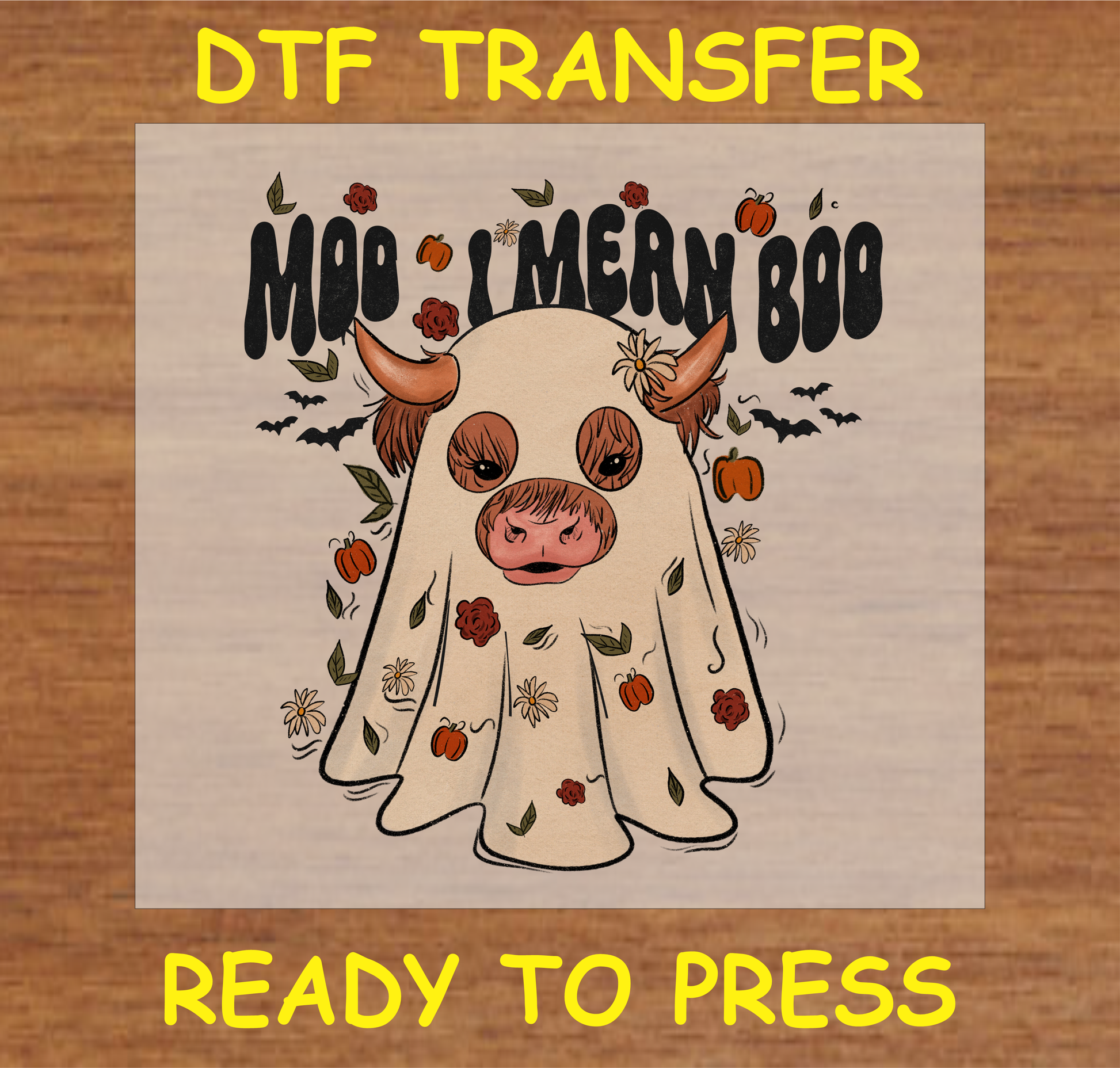 Moo I Mean Boo DTF transfer featuring a cow dressed as a ghost, ready to press

