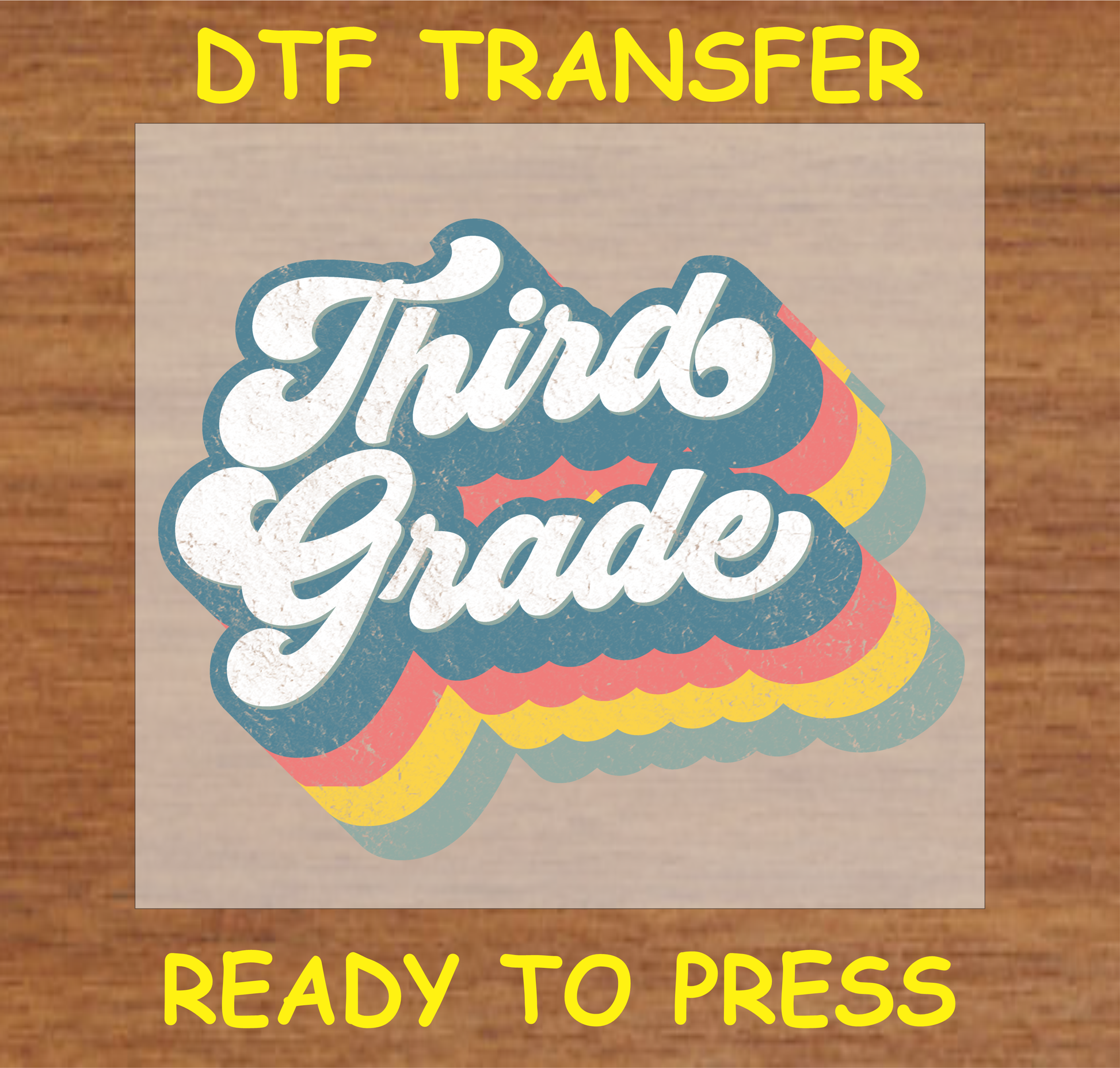 Third Grade DTF transfer with retro-style typography, ready to press

