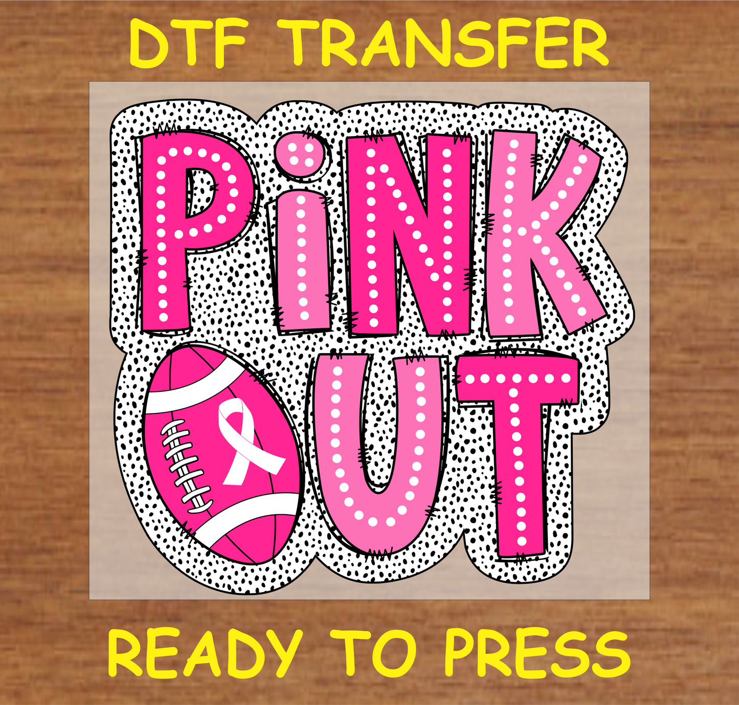 DTF Transfer Pink Out Breast Cancer Awareness Design, Ready to Press