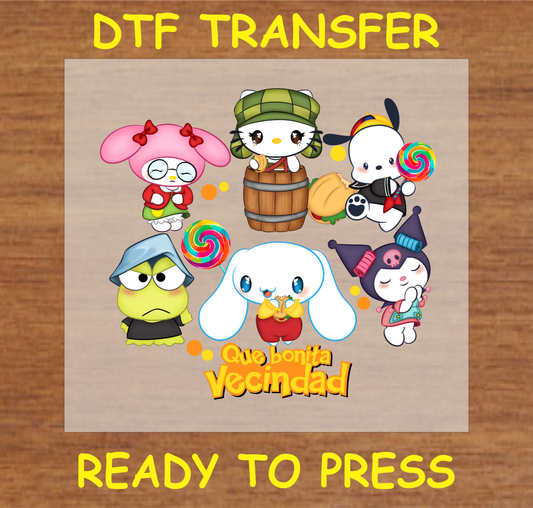 DTF Transfer Que Bonita Vecindad Design with Cute Characters, Ready to Press