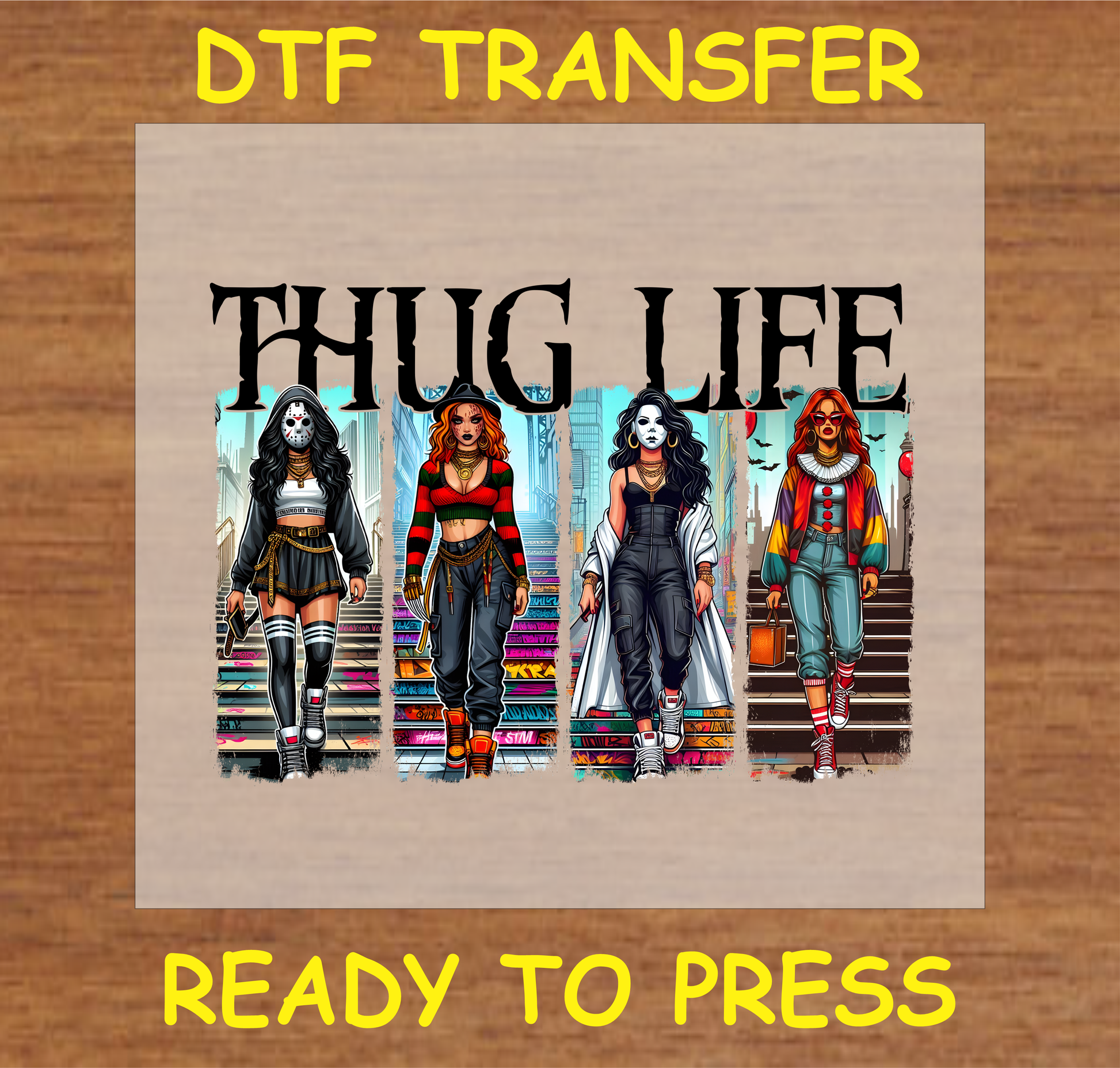 DTF Transfer Thug Life Design with Fashionable Characters, Ready to Press