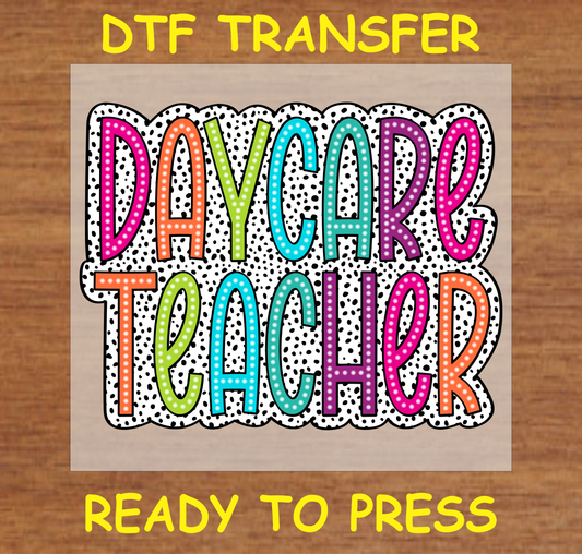 "Daycare Teacher DTF Transfer Design Ready to Press with Colorful Letters"