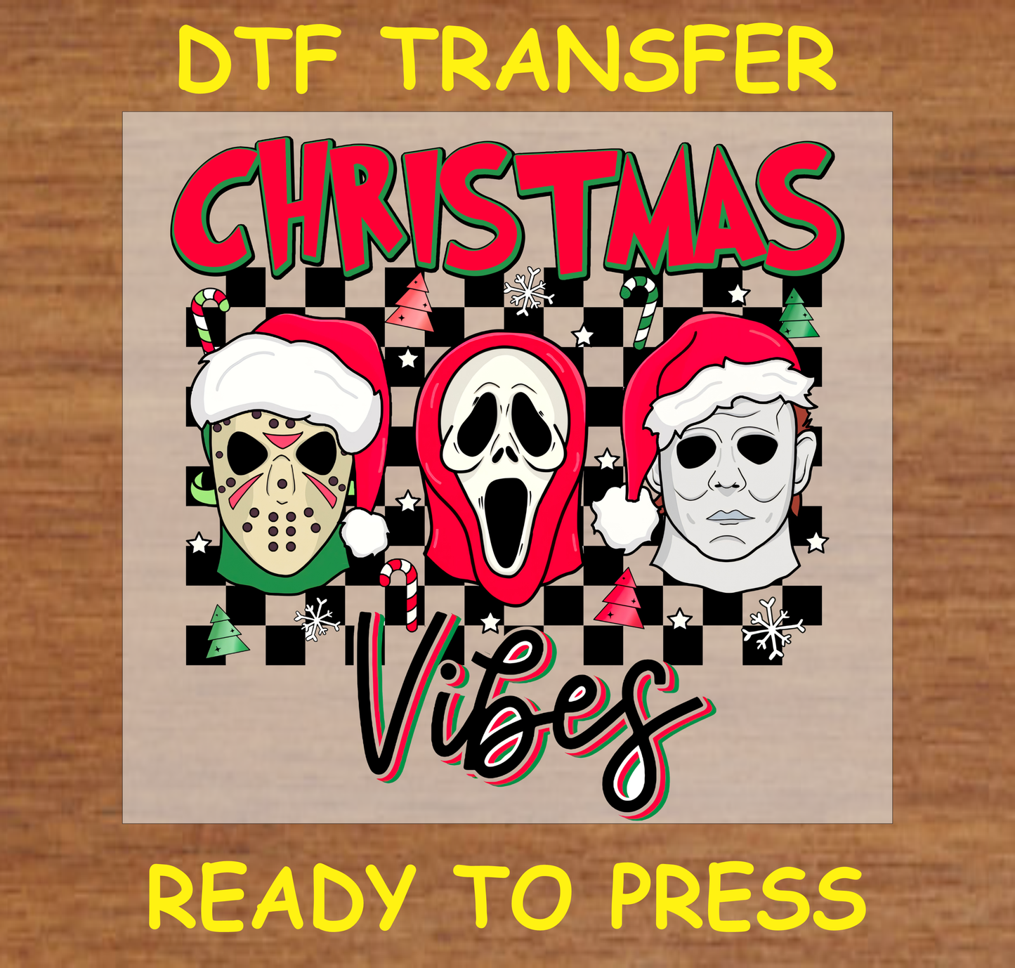 DTF transfer featuring horror characters in Santa hats with festive Christmas decorations and the phrase "Christmas Vibes."