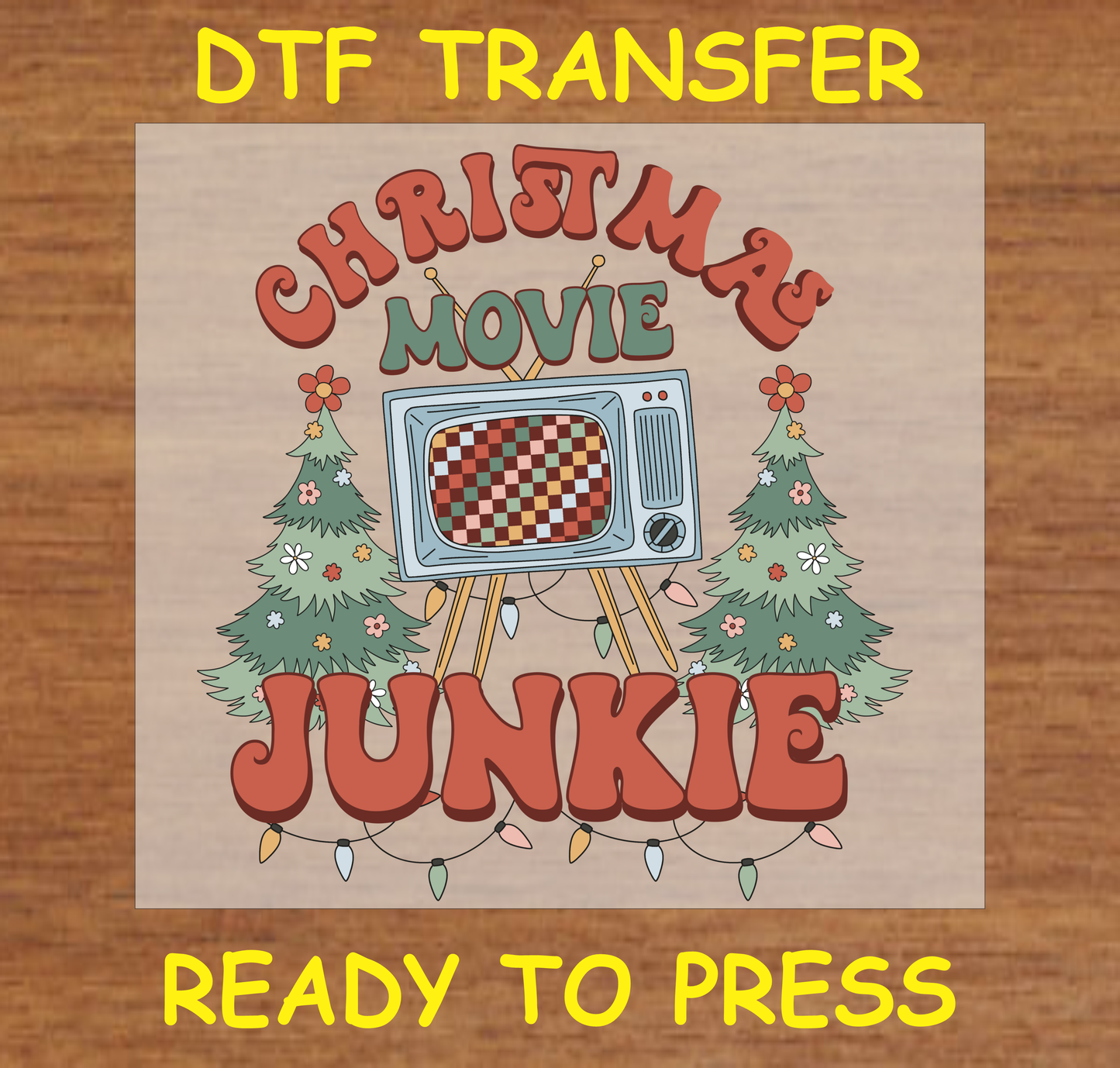 Christmas Movie Junkie DTF transfer with vintage television and festive trees.