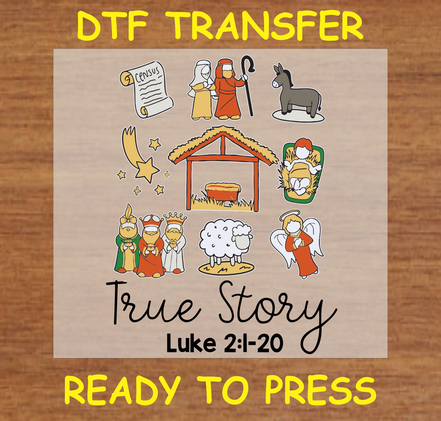 True Story Nativity Scene DTF transfer featuring characters from the Christmas story with Luke 2:1-20 reference.