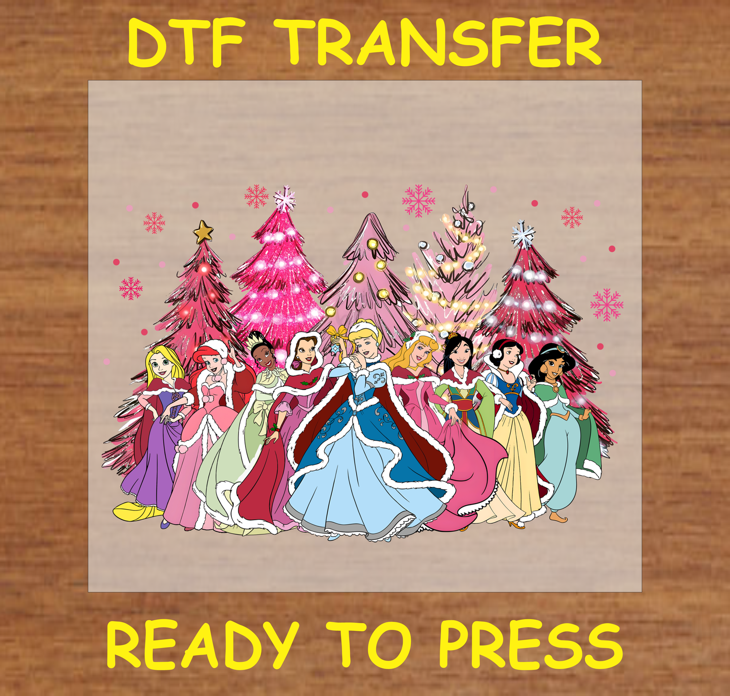 "Christmas Princesses DTF Transfer Design Ready to Press with Holiday Trees and Princesses"