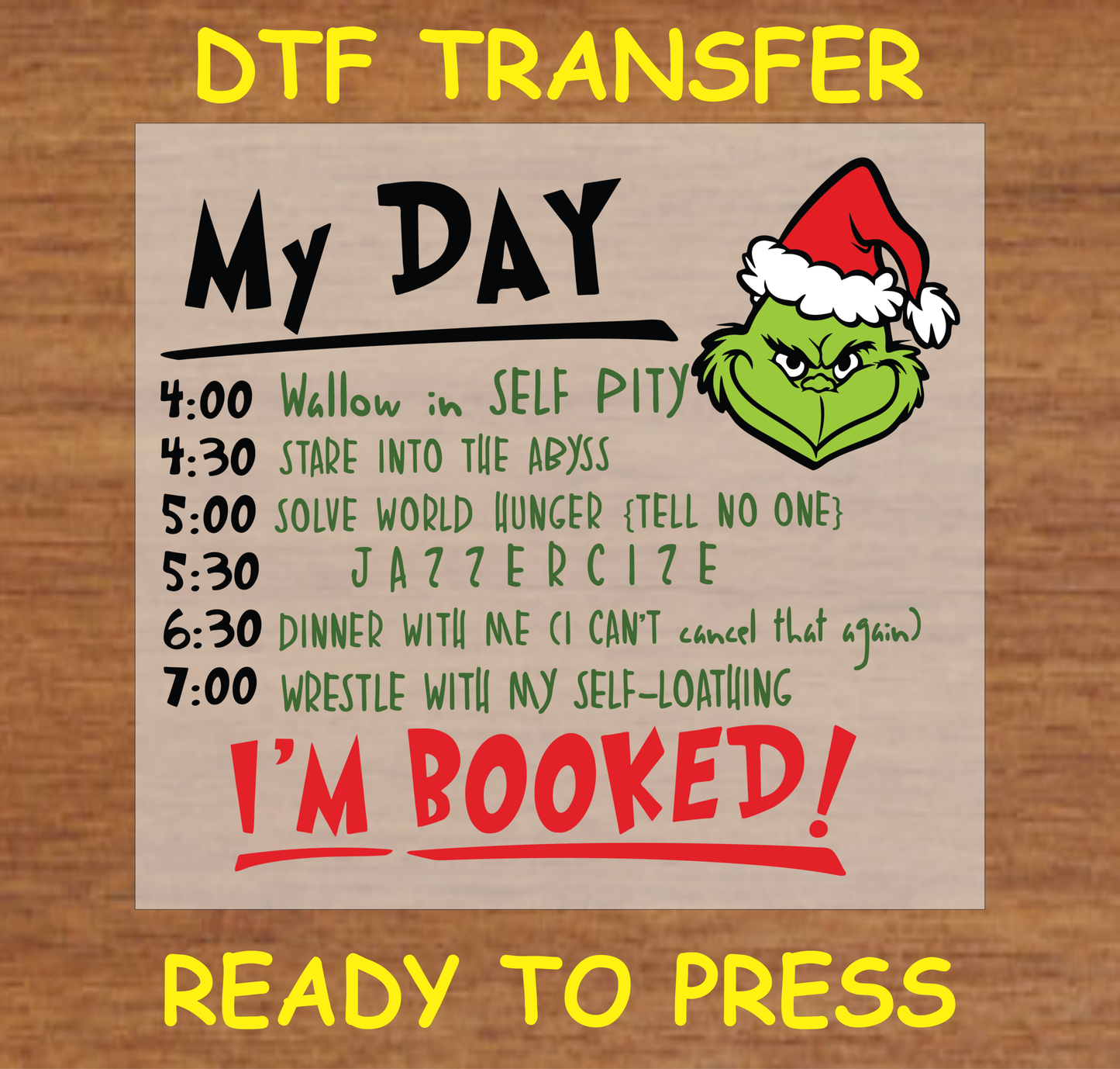 "My Day I'm Booked DTF Transfer Design Ready to Press with Funny Schedule"