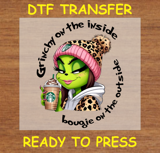 Grumpy Green on the Inside, Bougie on the Outside DTF Transfer Design Ready to Press 