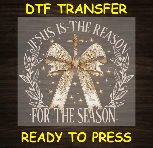 Jesus Is The Reason For The Season Christmas Dtf Transfer - Ready To Press C141