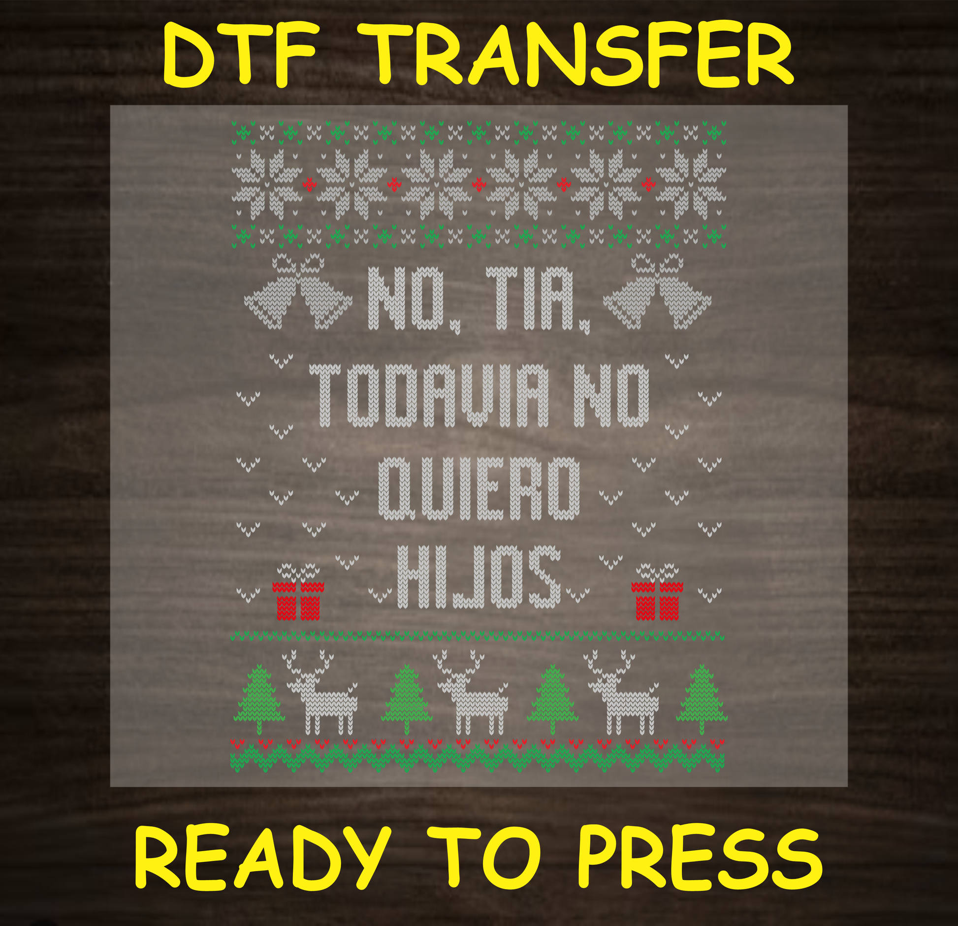 No Tia Todavia No Quiero Hijos Hispanic Dtf Transfer - Ready To Press C146