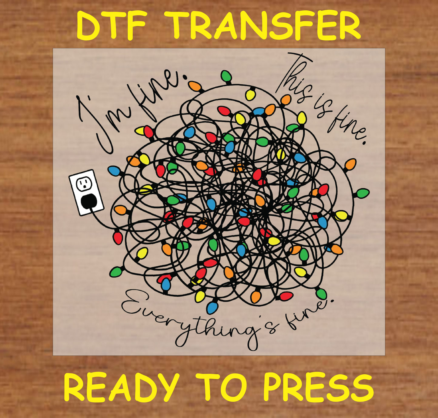 I'm Fine This is Fine Christmas Dtf Transfer - Ready To Press C152