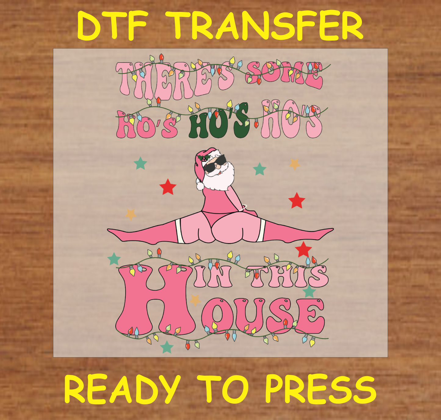 There's Some Ho Ho Ho's In The House Funny Christmas Dtf Transfer - Ready To Press C154