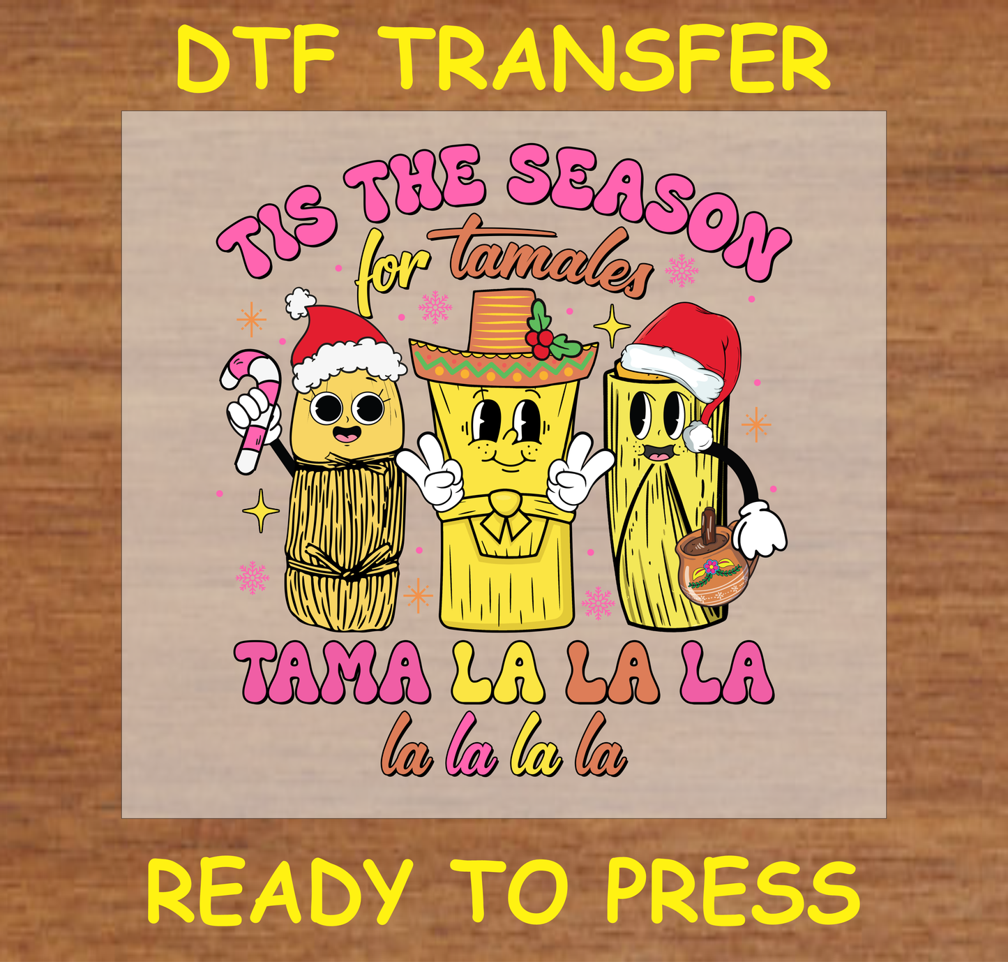 Tis The Season For Tamales Hispanic Christmas Dtf Transfer - Ready To Press C182