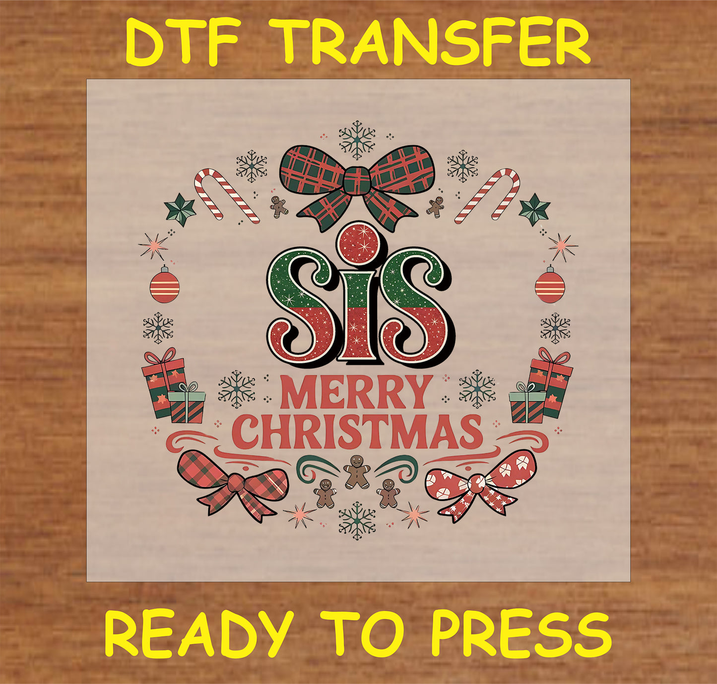 "SIS MERRY CHRISTMAS DTF Transfer featuring a festive holiday design for sisters"