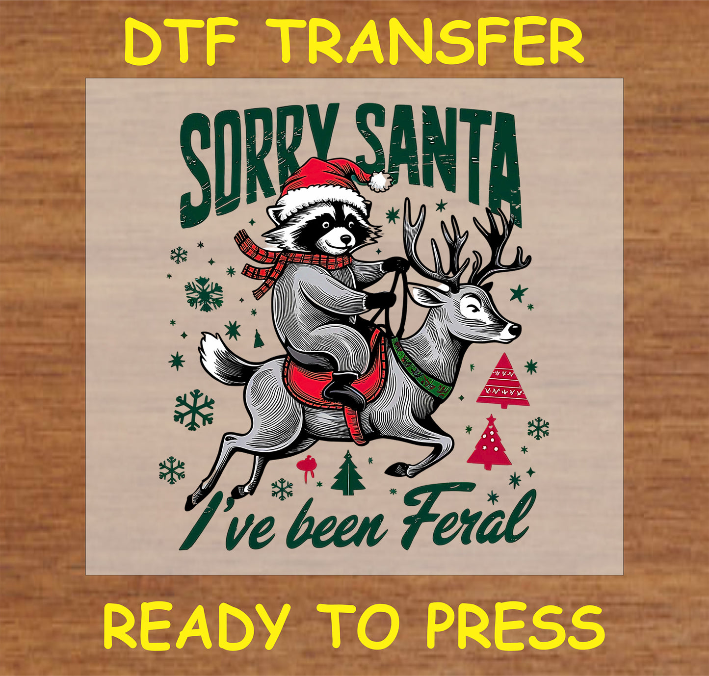 "Sorry Santa DTF Transfer featuring a raccoon riding a reindeer with festive elements"