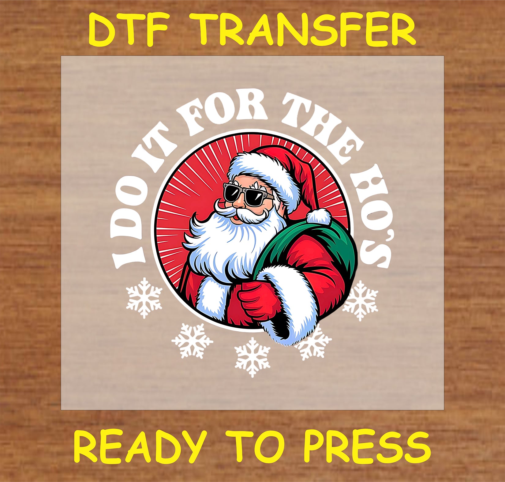 "I Do It for the Ho's DTF Transfer featuring a stylish Santa in sunglasses"