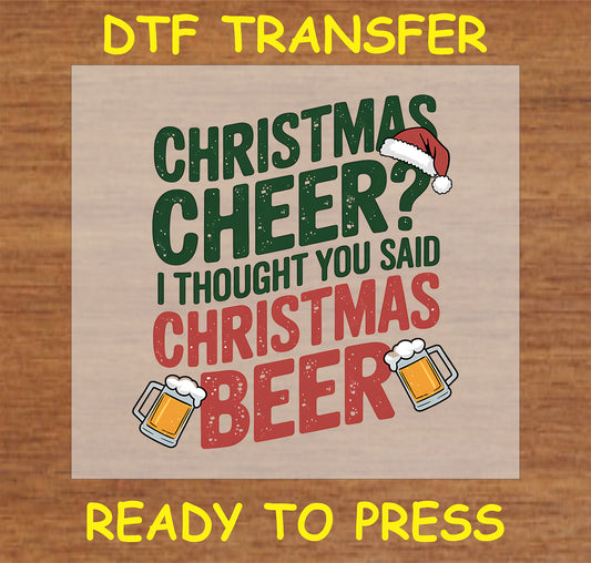 "Christmas Beer DTF Transfer with humorous text and beer mugs for festive apparel"