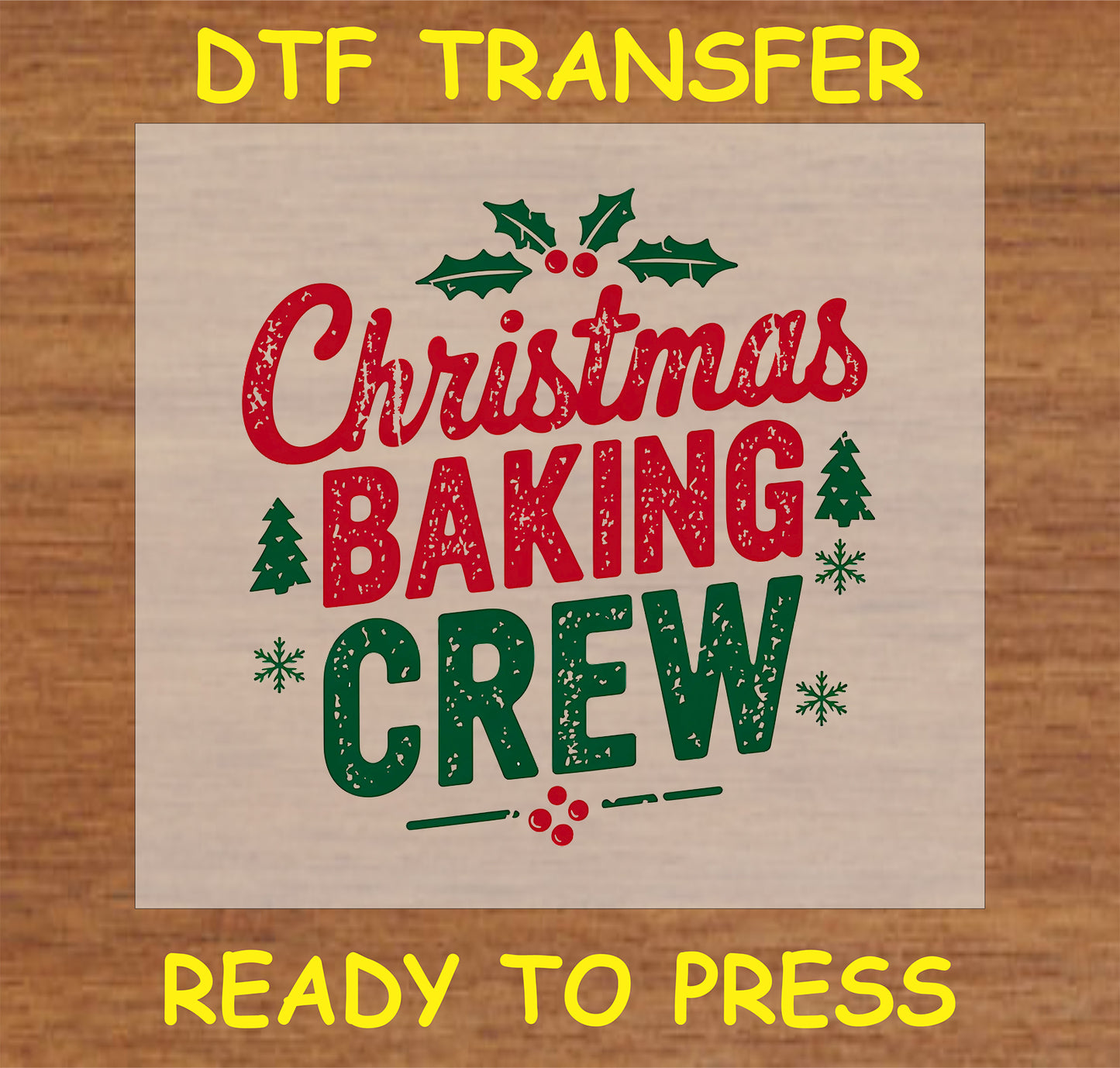 "Christmas Baking Crew DTF Transfer with festive graphics and playful text for bakers' apparel"