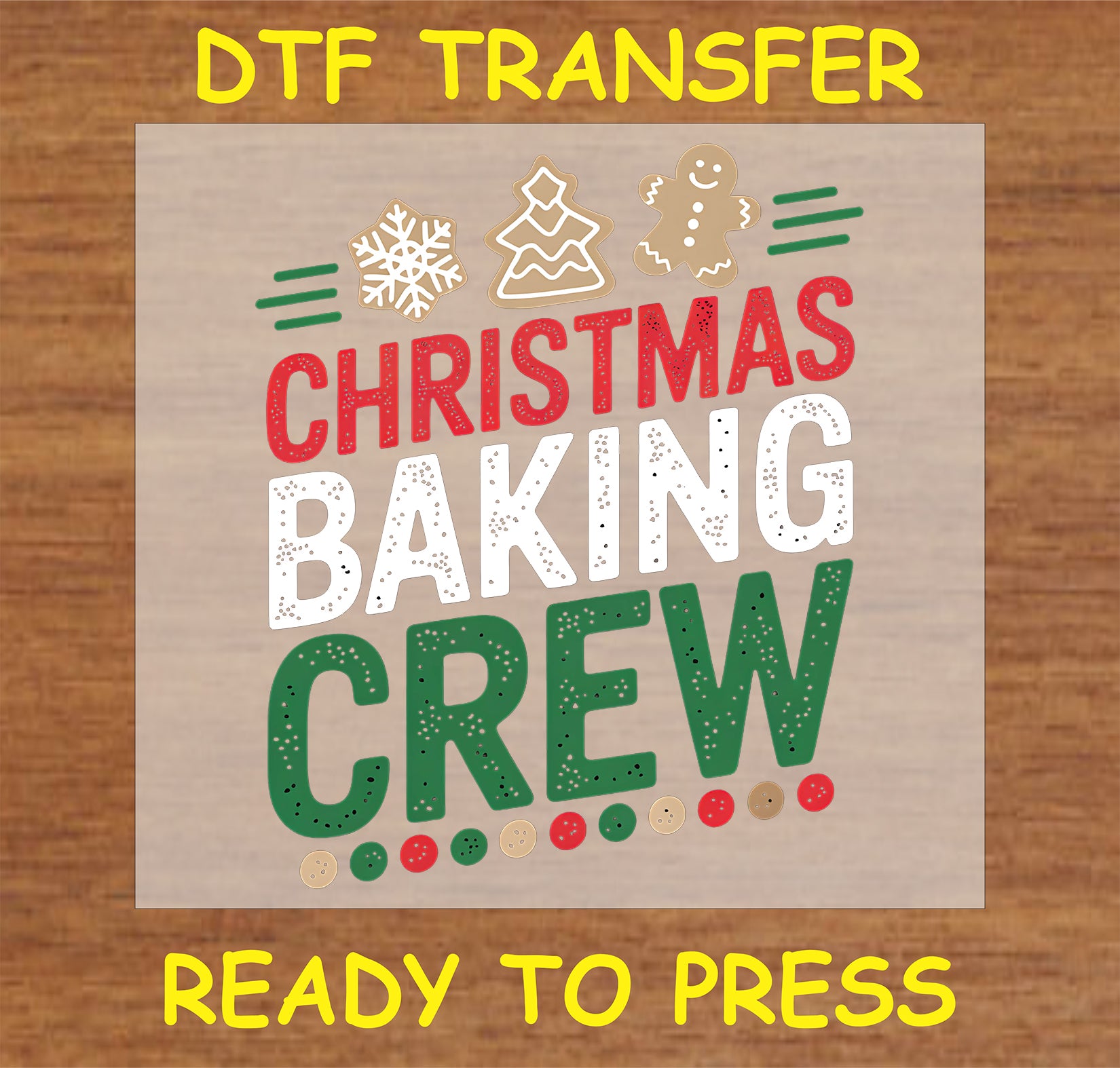 "Christmas Baking Crew DTF Transfer with festive elements for holiday baking"