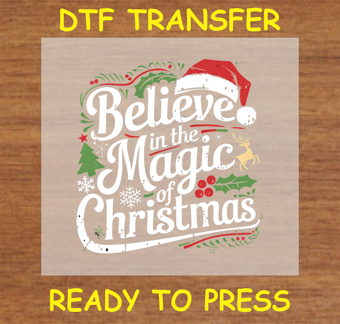 "Believe in the Magic of Christmas DTF Transfer featuring festive elements and a Santa hat"