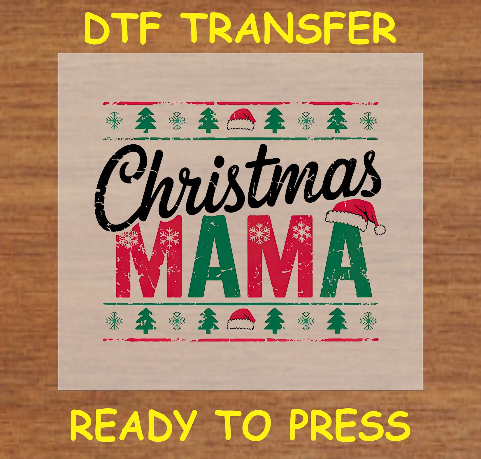 "Christmas MAMA DTF Transfer with festive holiday design elements"