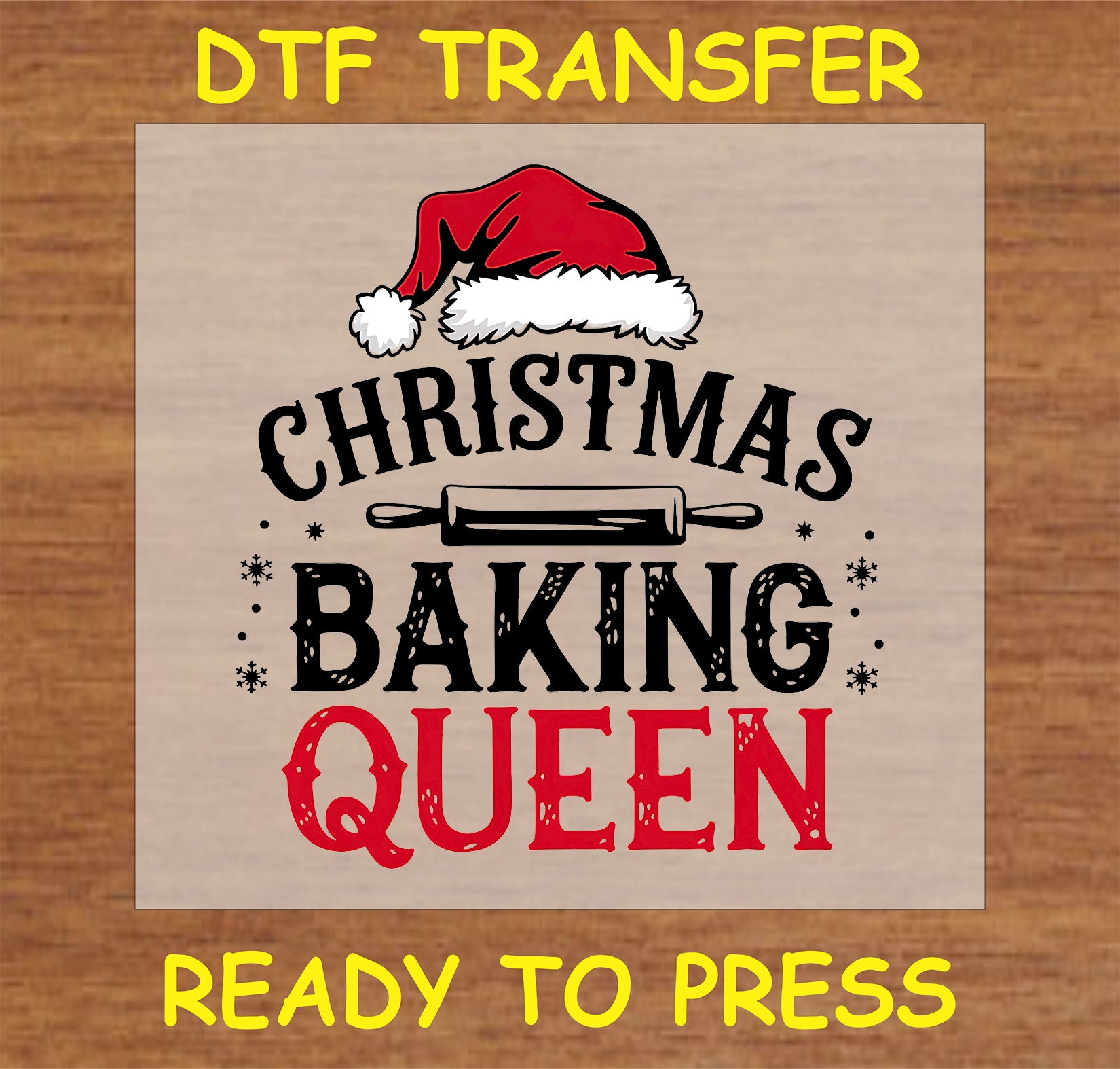 "Christmas Baking Queen DTF Transfer featuring a rolling pin and Santa hat for festive baking lovers"