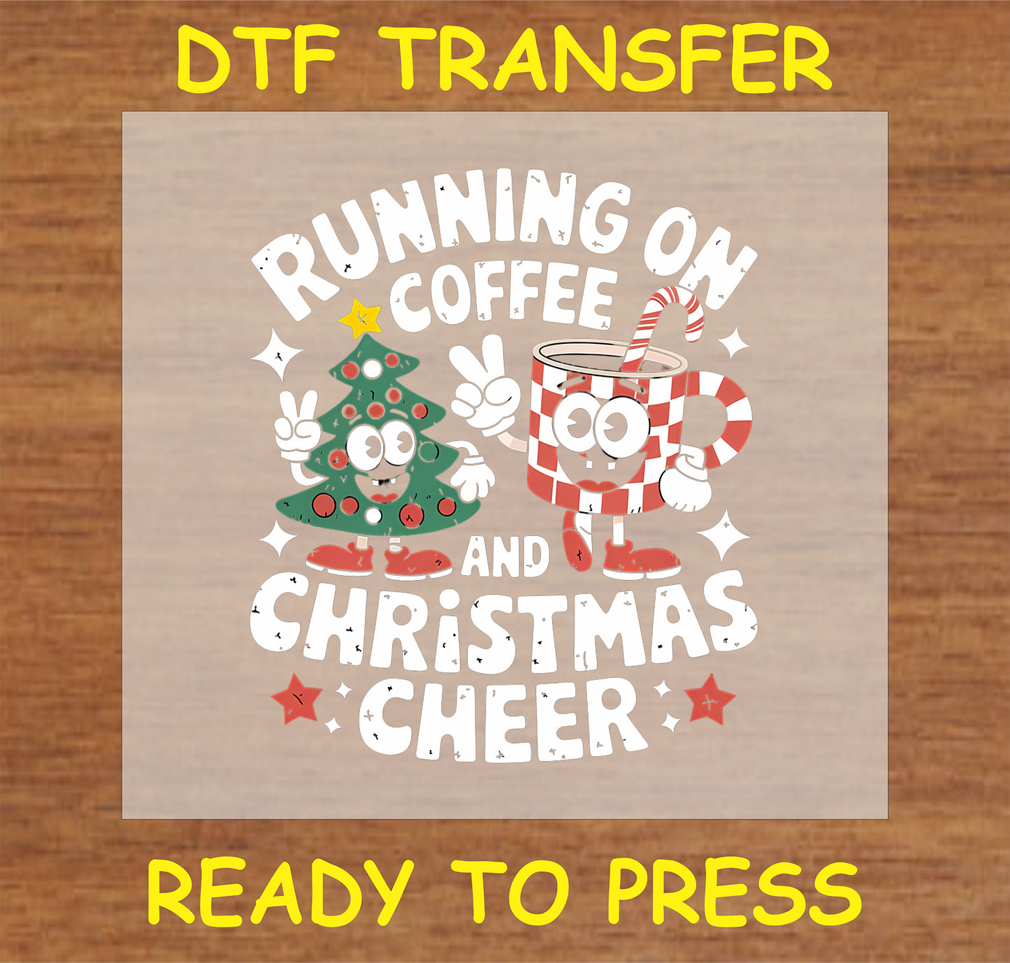 "Running on Coffee and Christmas Cheer DTF Transfer with a cheerful coffee cup and Christmas tree design"