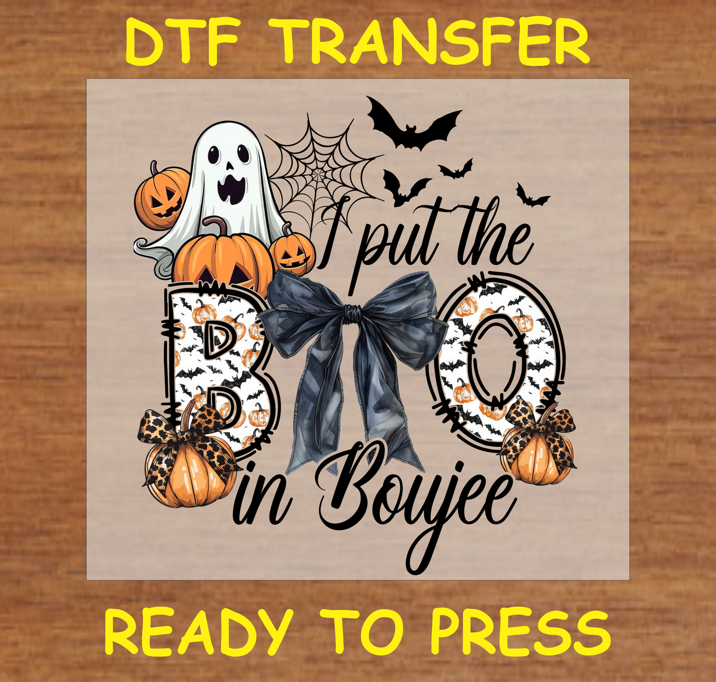 I Put The Boo In Boujee Halloween Dtf Transfer - Ready To Press H038