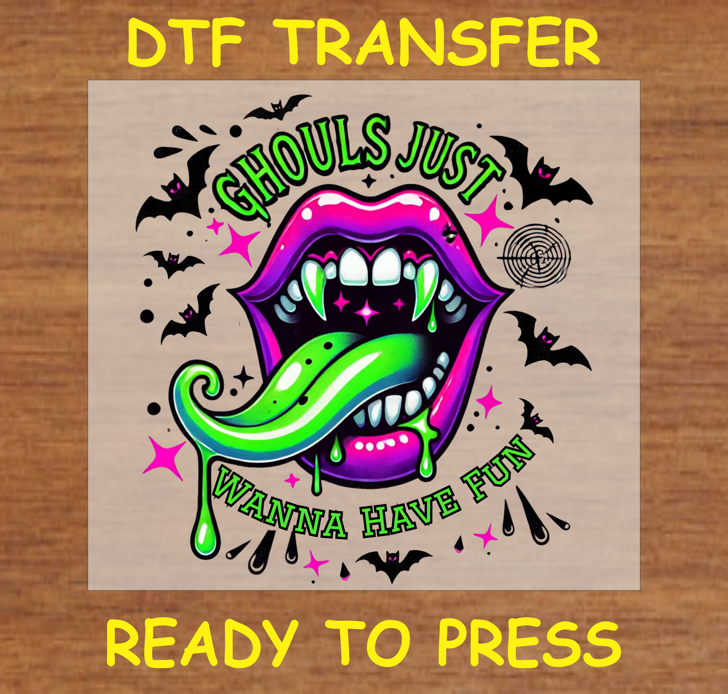 Ghouls Just Wanna Have Fun Halloween Dtf Transfer - Ready To Press H045